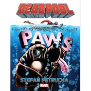 Deadpool Paws Prose Novel by Petrucha, Stefan, 9780785193272