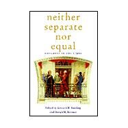 Neither Separate nor Equal :...,Bowling, Kenneth R.; Kennon,...,9780821413272