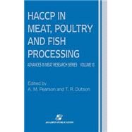 Haccp in Meat, Poultry and Fish Processing by Pearson, A. M.; Dutson, T. R., 9780834213272