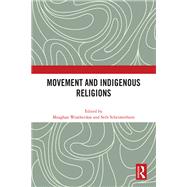 Movement and Indigenous Religions by Weatherdon, Meaghan, 9781032803272