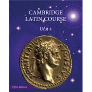 North American Cambridge Latin Course, Unit 4 by University of Cambridge School Classics Project, 9781107693272