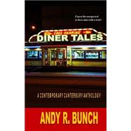Diner Tales by Bunch, Andy R.; Washington, Amanda; Cowan, Pamela, 9781499363272