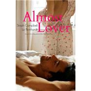 Almost Lover by Campbell, Steph; Reinhardt, Liz, 9781502393272