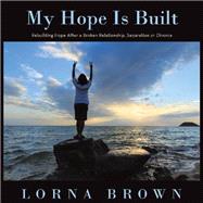 My Hope Is Built by Brown, Lorna, 9781973643272