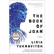 The Book of Joan by Yuknavitch, Lidia, 9780062383273