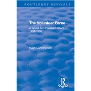 The Volunteer Force by Cunningham, Hugh, 9780367233273