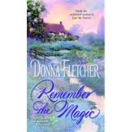 Remember the Magic by Fletcher, Donna, 9780425193273