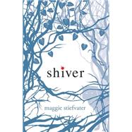 Shiver by Stiefvater, Maggie, 9780545123273