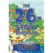 The 26-Story Treehouse by Griffiths, Andy; Denton, Terry, 9781250073273