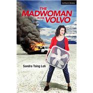 The Madwoman in the Volvo by Loh, Sandra Tsing, 9781474293273