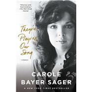 They're Playing Our Song A Memoir by Sager, Carole Bayer, 9781501153273