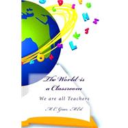 The World Is a Classroom by Griar, M. C.; Hughes, Veronica, 9781503373273