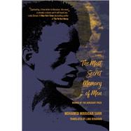 The Most Secret Memory of Men A Novel by Sarr, Mohamed Mbougar; Vergnaud, Lara, 9781635423273