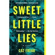 Sweet Little Lies by Frear, Caz, 9780062823274