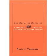 The Drama Of Doctrine by Vanhoozer, Kevin J., 9780664223274