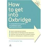 How to Get into Oxbridge by See, Christopher, Dr., 9780749463274