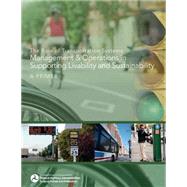 The Role of Transportation Systems Management & Operations in Supporting Livability and Sustainability by U.s. Department of Transportation; Federal Highway Administration, 9781508553274