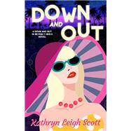 Down and Out by Kathryn Leigh Scott, 9781641973274