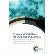 Gums and Stabilisers for the Food Industry 18 by Williams, Peter A.; Phillips, Glyn, 9781782623274