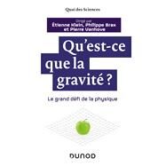 Qu'est-ce que la gravit ? by Etienne Klein; Philippe Brax; Pierre Vanhove, 9782100783274