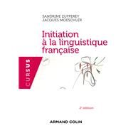Initiation  la linguistique franaise - 2e dition by Sandrine Zufferey; Jacques Moeschler, 9782200603274