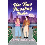 Her Time Traveling Duke by Bryn Donovan, 9798217163274