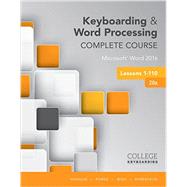 Keyboarding and Word Processing Complete Course Lessons 1-110 Microsoft Word 2016 by Vanhuss, Susie; Forde, Connie; Woo, Donna; Robertson, Vicki, 9781337103275
