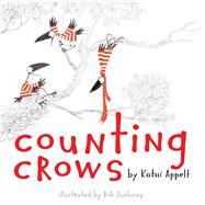 Counting Crows by Appelt, Kathi; Dunlavey, Rob, 9781442423275