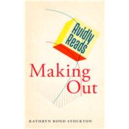 Avidly Reads Making Out by Stockton, Kathryn Bond, 9781479843275