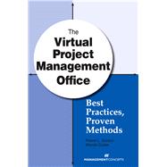 The Virtual Project Management Office Best Practices, Proven Methods by Gordon, Robert L.; Curlee, Wanda, 9781567263275