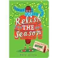 Relish the Season A Weenie Book by Vernon, Katie; Vernon, Katie, 9781665963275