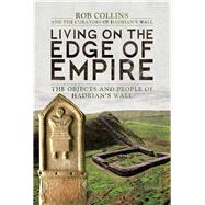 Living on the Edge of Empire by Collins, Rob, 9781783463275