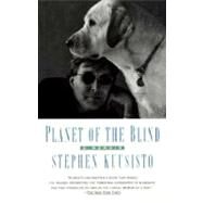 Planet of the Blind A Memoir by KUUSISTO, STEPHEN, 9780385333276