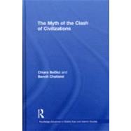 The Myth of the Clash of Civilizations by Bottici; Chiara, 9780415573276
