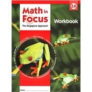 Math in Focus: Student Workbook Grade 2 Book A by Coleman, John Robert, 9780669013276
