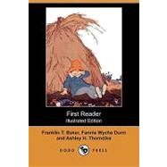 First Reader by Baker, Franklin T.; Dunn, Fannie Wyche; Petersham, Maud, 9781409913276