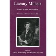 Literary Milieux Essays in Text and Context Presented to Howard Erskine-Hill by Womersley, David; McCabe, Richard, 9781611493276