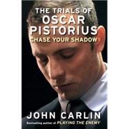 Chase Your Shadow by Carlin, John, 9781782393276