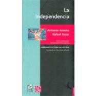La independencia. Los libros de la patria by Annino, Antonio y Rafael Rojas, 9789681683276