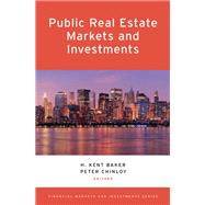 Public Real Estate Markets and Investments by Baker, H. Kent; Chinloy, Peter, 9780199993277