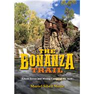 The Bonanza Trail by Wolle, Muriel Sibell, 9780253033277