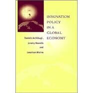 Innovation Policy in a Global Economy by Edited by Daniele Archibugi , Jeremy Howells , Jonathan Michie, 9780521633277