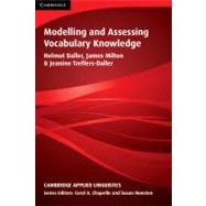 Modelling and Assessing Vocabulary Knowledge by Edited by Helmut Daller , James Milton , Jeanine Treffers-Daller, 9780521703277