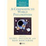 A Companion to World Philosophies by Deutsch, Eliot; Bontekoe, Ron, 9780631213277