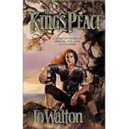 The King's Peace by Walton, Jo, 9780765343277