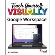 Teach Yourself VISUALLY Google Workspace by Hart-Davis, Guy, 9781119763277