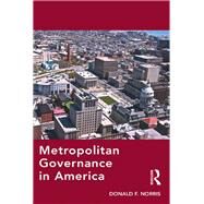 Metropolitan Governance in America by Norris, Donald F., 9781138573277