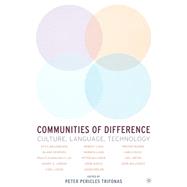 Communities of Difference Culture, Language, Technology by Trifonas, Peter Pericles, 9781403963277