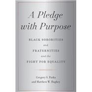 A Pledge With Purpose by Parks, Gregory S.; Hughey, Matthew W., 9781479823277