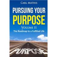 Pursuing Your Purpose by Mathis, Carl, 9781522903277